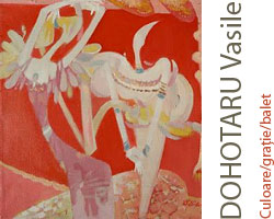 DOHOTARU Vasile: Culoare/graţie/balet