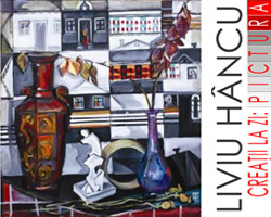 Liviu HÂNCU: Creaţii la zi: Pictură